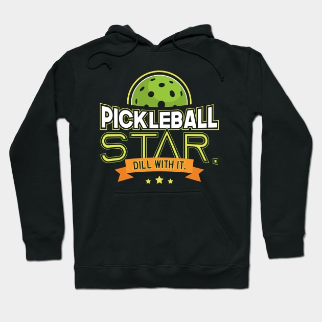 Pickleball Star Dill with It Hoodie by aneisha